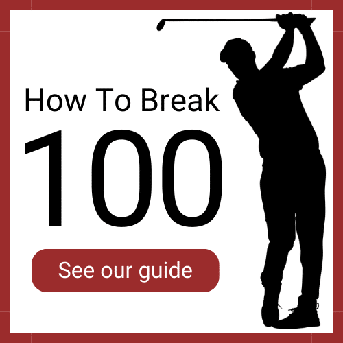 How to break 100 guide